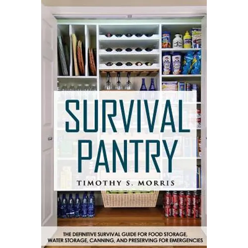 Survival Pantry: Food & Water Storage Guide — Paperback
